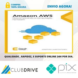 Amazon AWS: Descomplicando a Computação na Nuvem - Editora Casa do Código  
