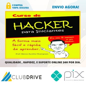 Curso de Hacker para Iniciantes - Marco Aurélio Thompson  