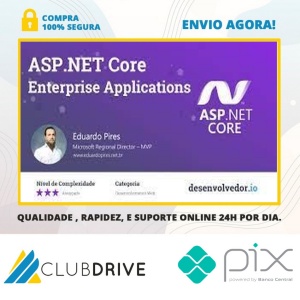 Asp.Net Core Enterprise Applications - Eduardo Pires  