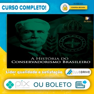 A História do Conservadorismo Brasileiro - Burke Instituto  