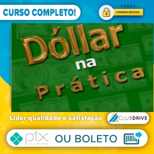 Curso Dólar na Prática + Mentorias: Di, Market Maker e Dólar Avançado - Rodnei Dias