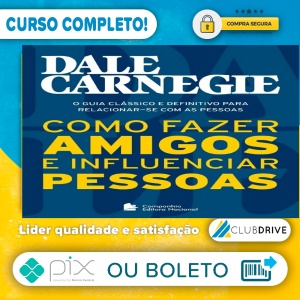 Como Fazer Amigos e Influenciar Pessoas - Dale Carnegie  
