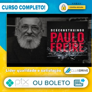 Desconstruindo Paulo Freire - Brasil Paralelo  