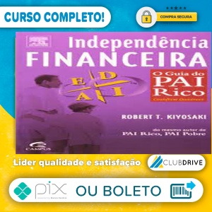 Independencia Financeira - Robert Kiyosaki