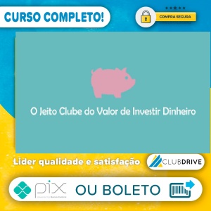 O Jeito Clube do Valor de Investir Dinheiro - Ramiro Gomes Ferreira