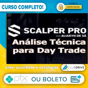 Scalper Pro: Análise Técnica Para Day Trade - Aliakyn Pereira de Sá